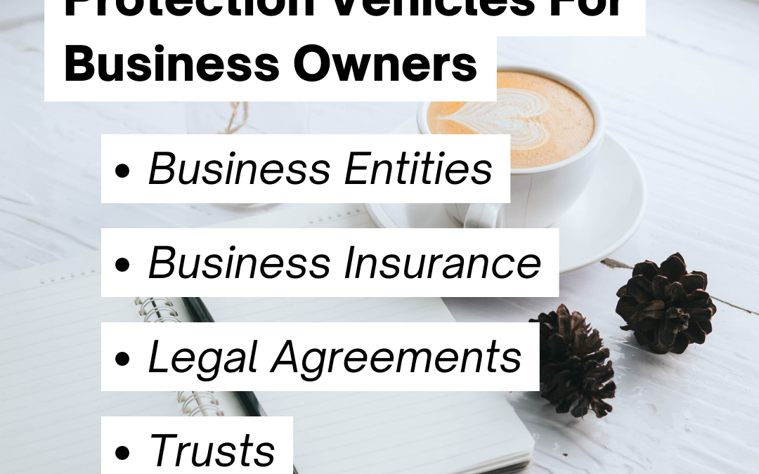4 Fundamental Asset Protection Vehicles For Business Owners
